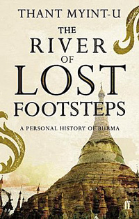 The River of Lost Footsteps By Thant Myint-U